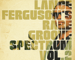 Lance Ferguson's Rare Groove Spectrum Vol 2
